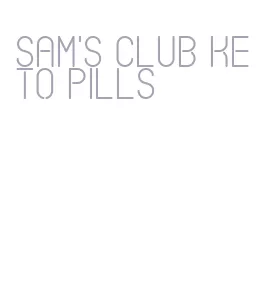 sam's club keto pills