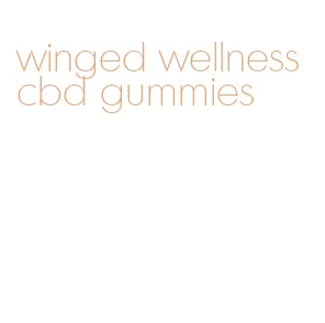 winged wellness cbd gummies