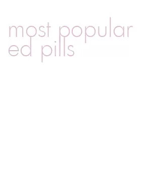 most popular ed pills