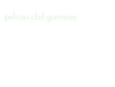 pelican cbd gummies