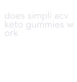 does simpli acv keto gummies work