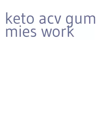 keto acv gummies work