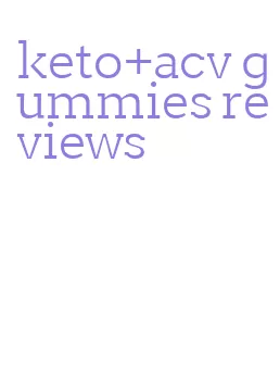 keto+acv gummies reviews