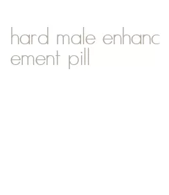 hard male enhancement pill