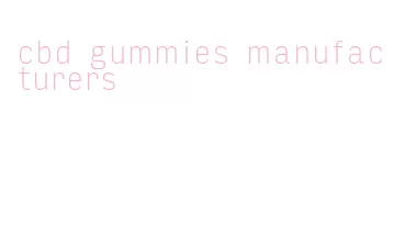 cbd gummies manufacturers