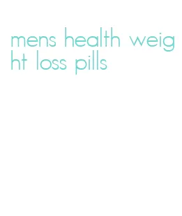 mens health weight loss pills