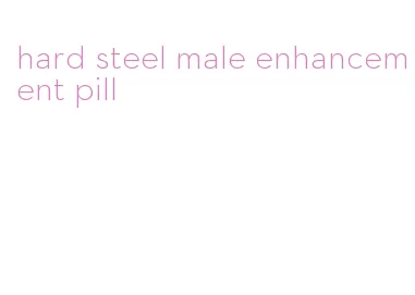 hard steel male enhancement pill