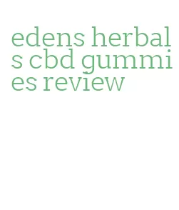 edens herbals cbd gummies review