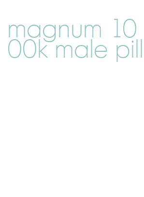 magnum 1000k male pill