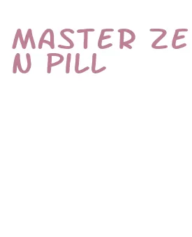 master zen pill