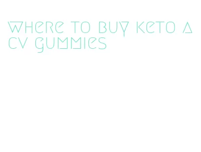 where to buy keto acv gummies