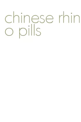 chinese rhino pills