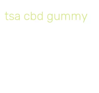 tsa cbd gummy