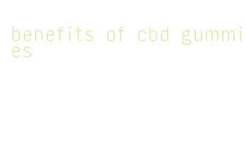 benefits of cbd gummies