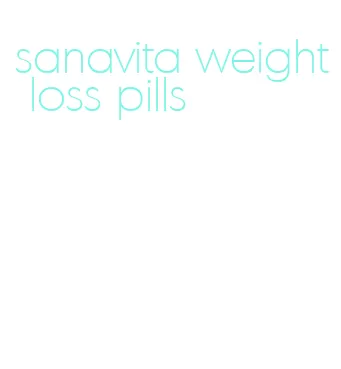 sanavita weight loss pills