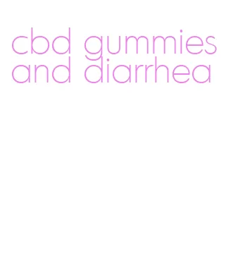 cbd gummies and diarrhea