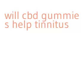 will cbd gummies help tinnitus