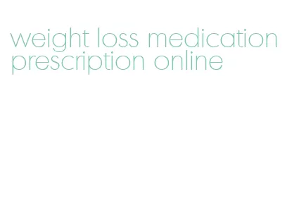 weight loss medication prescription online