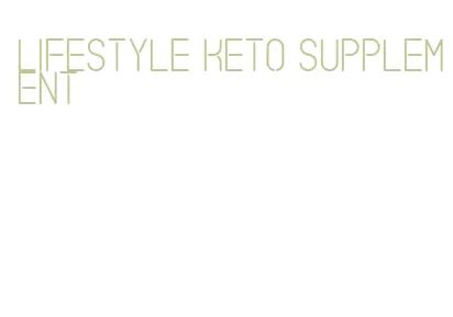 lifestyle keto supplement