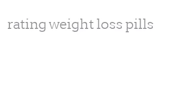 rating weight loss pills