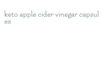 keto apple cider vinegar capsules