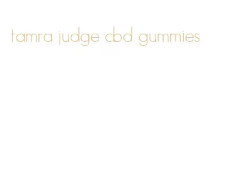 tamra judge cbd gummies