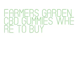 farmers garden cbd gummies where to buy