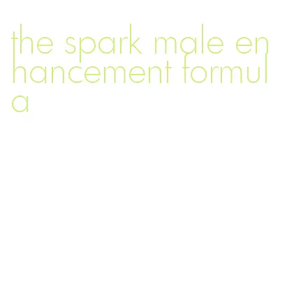 the spark male enhancement formula