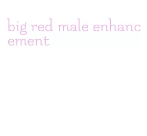 big red male enhancement