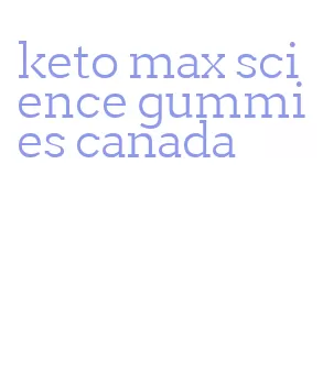 keto max science gummies canada