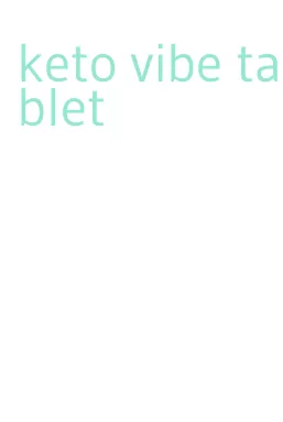 keto vibe tablet