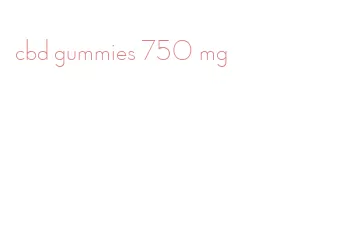 cbd gummies 750 mg