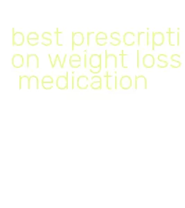 best prescription weight loss medication