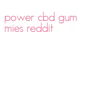 power cbd gummies reddit