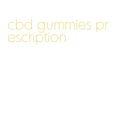 cbd gummies prescription