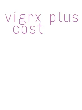 vigrx plus cost