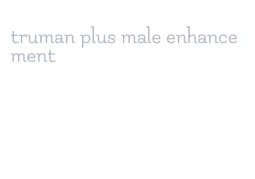 truman plus male enhancement