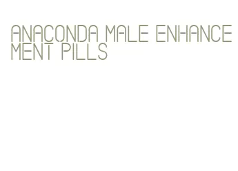 anaconda male enhancement pills