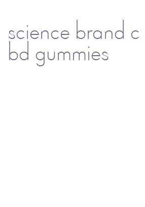 science brand cbd gummies