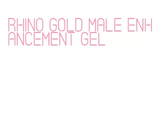 rhino gold male enhancement gel