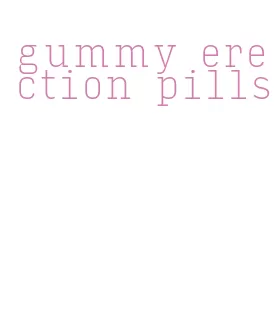 gummy erection pills