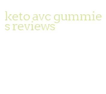 keto avc gummies reviews