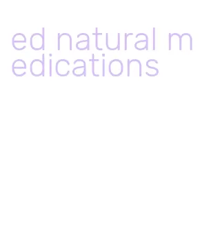 ed natural medications