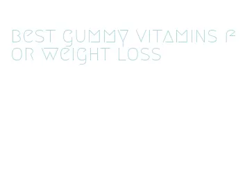 best gummy vitamins for weight loss