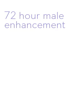 72 hour male enhancement