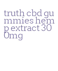 truth cbd gummies hemp extract 300mg