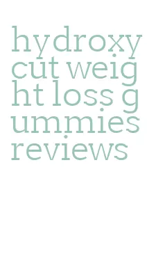 hydroxycut weight loss gummies reviews