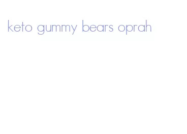 keto gummy bears oprah