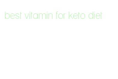 best vitamin for keto diet