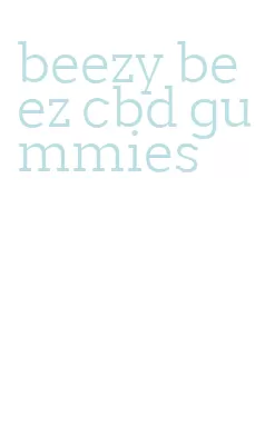 beezy beez cbd gummies